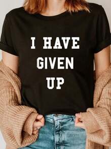 I Have Given Up T-Shirt | Funny Give Up Shirt T-ShirtFashion Printing TshirtFashion Printing Tshirt - Black - View 1