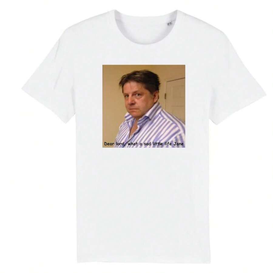 What A Sad Little Life Jane T-Shirt Come Dine With Me Dear Lord - White - View 1