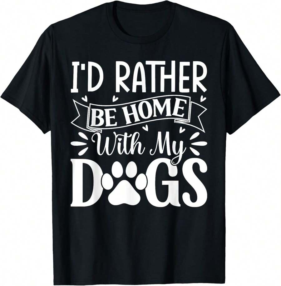 100% Cotton I'd Rather Be Home With My Dogs T-Shirt - Black - View 1