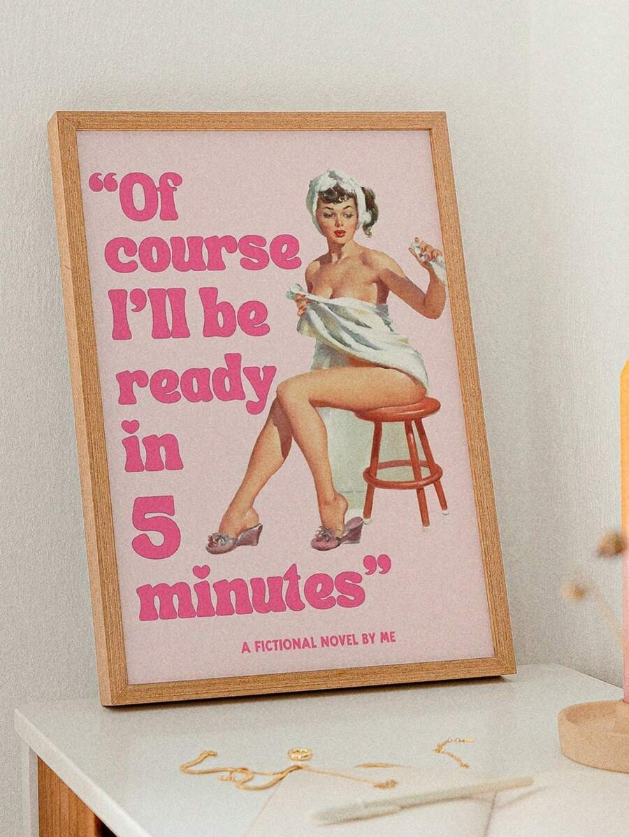 1pc, Canvas Hanging, Framed, Art Deco Vintage Poster - "Of Course I'll Be Ready In 5 Minutes" Canvas Wall Art Print, Humorous Bathroom And Bedroom Decor, Art Fiction Themed Poster Aesthetic - Multicolor - View 1