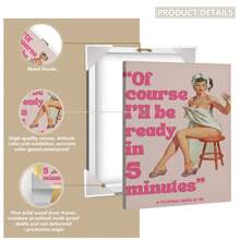 1pc, Canvas Hanging, Framed, Art Deco Vintage Poster - "Of Course I'll Be Ready In 5 Minutes" Canvas Wall Art Print, Humorous Bathroom And Bedroom Decor, Art Fiction Themed Poster Aesthetic - Multicolor - View 4