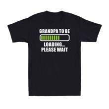 Grandpa To Be Loading Please Wait Funny Grandpa Joke Gift Novelty Men's T-Shirt