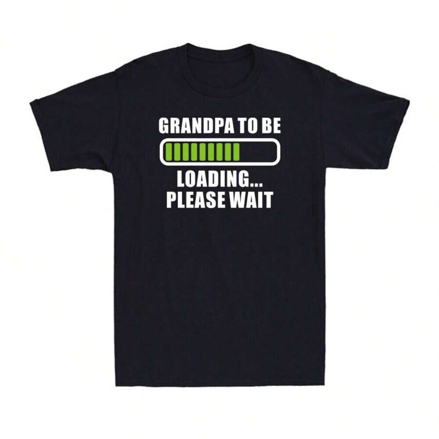 Grandpa To Be Loading Please Wait Funny Grandpa Joke Gift Novelty Men's T-Shirt