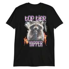 Top Tier Yapper Shirt,Funny Raccoon Shirt,Meme T Shirt,Ironic Tshirt,Silly Shirts,Raccoon Lover Tee,Graphic Tee, Vintage Graphic Tee. - Black - View 1