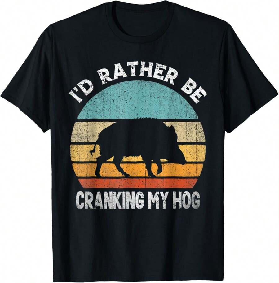 100% Cotton I'd Rather Be Cranking My Hog Funny Quotes Sarcastic T-Shirt - Black - View 1