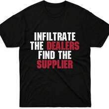 Mens Womens Tshirt 21 Jump Street Infiltrate The Dealers Find The Suppliers Shirts For Men Women Funny Perfect White - Black - View 1