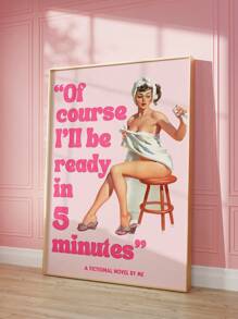1pc, Canvas Hanging, Framed, Art Deco Vintage Poster - "Of Course I'll Be Ready In 5 Minutes" Canvas Wall Art Print, Humorous Bathroom And Bedroom Decor, Art Fiction Themed Poster Aesthetic - Multicolor - View 6