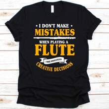 I Don't Make Mistakes When Playing Flute Shirt, Musician Gift, Musical Notes, Flute Lover, Woodwind Instrument, Flautist Shirt, Music Lover