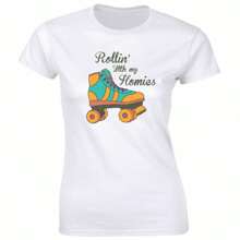 Rollin With My Homies With Skating Image T-Shirt For Women