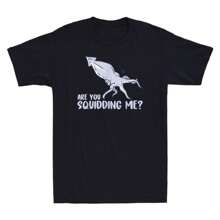 Are You Squidding Me Sea Marine Biology Funny Octopus Lover Novelty  T-Shirt