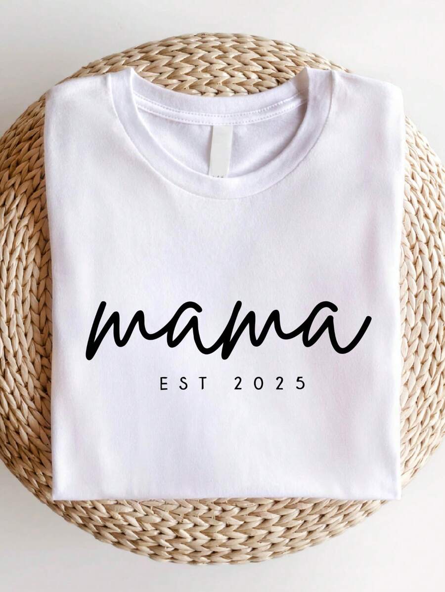 Mama Est 2025 Shirt, Mothers Day T-Shirt, New Mom Tee, Gift For Mama, Pregnancy Announcement Shirts, Unique Mom T-Shirts, Mom Birthday Gifts, Mama Life Tees. SD-1921