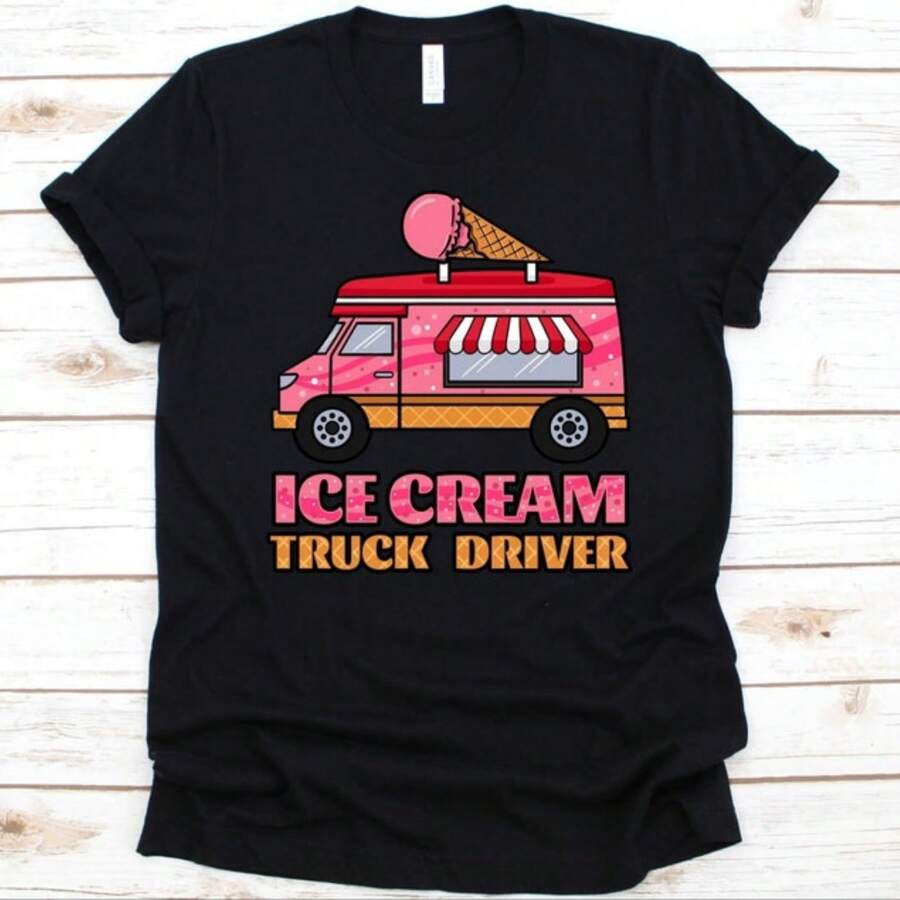 Ice Cream Truck Driver Shirt, Ice Cream Truck, Ice Cream T-Shirt, Ice Cream, Gelato Gift, Frozen Dessert Shirt, Gift For Ice Cream Lovers - 黑色 - 查看 1