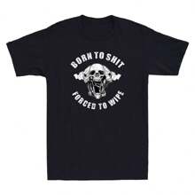Born To Shyt Forced To Wipe Funny Sarcastic Saying Joke Novelty 's T-Shirt