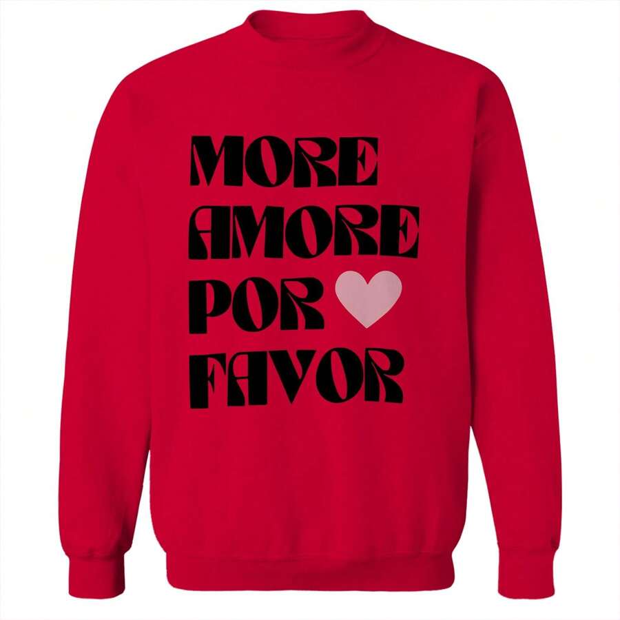 More Amore Por Favor Valentines Day Bld Unisex Graphic Cotton Pullover Sweatshirt - 紅色 - 查看 1