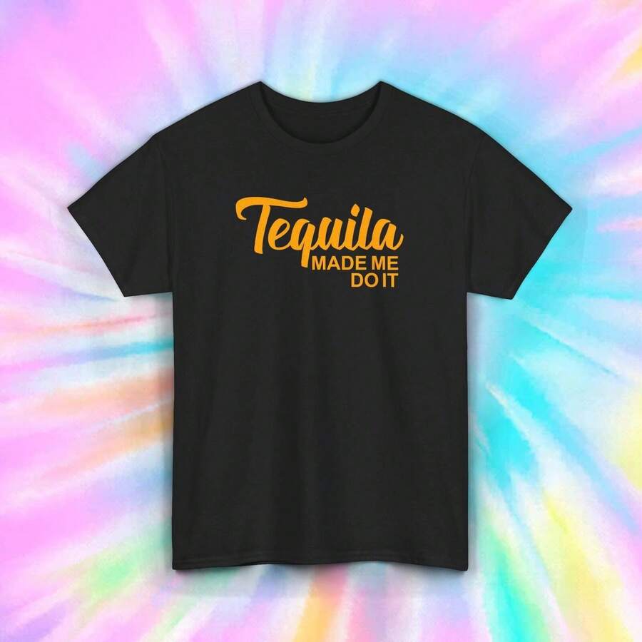 Tequila Made Me Do It Shirt Alcohol Humor Tee Drinking Gift - Black - View 1