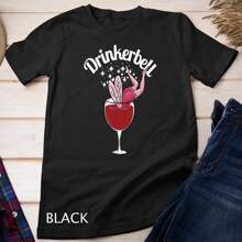 Drinkerbell Fairy Cute Wine Drinking With Funny Saying Unisex T-Shirt - Black - View 1
