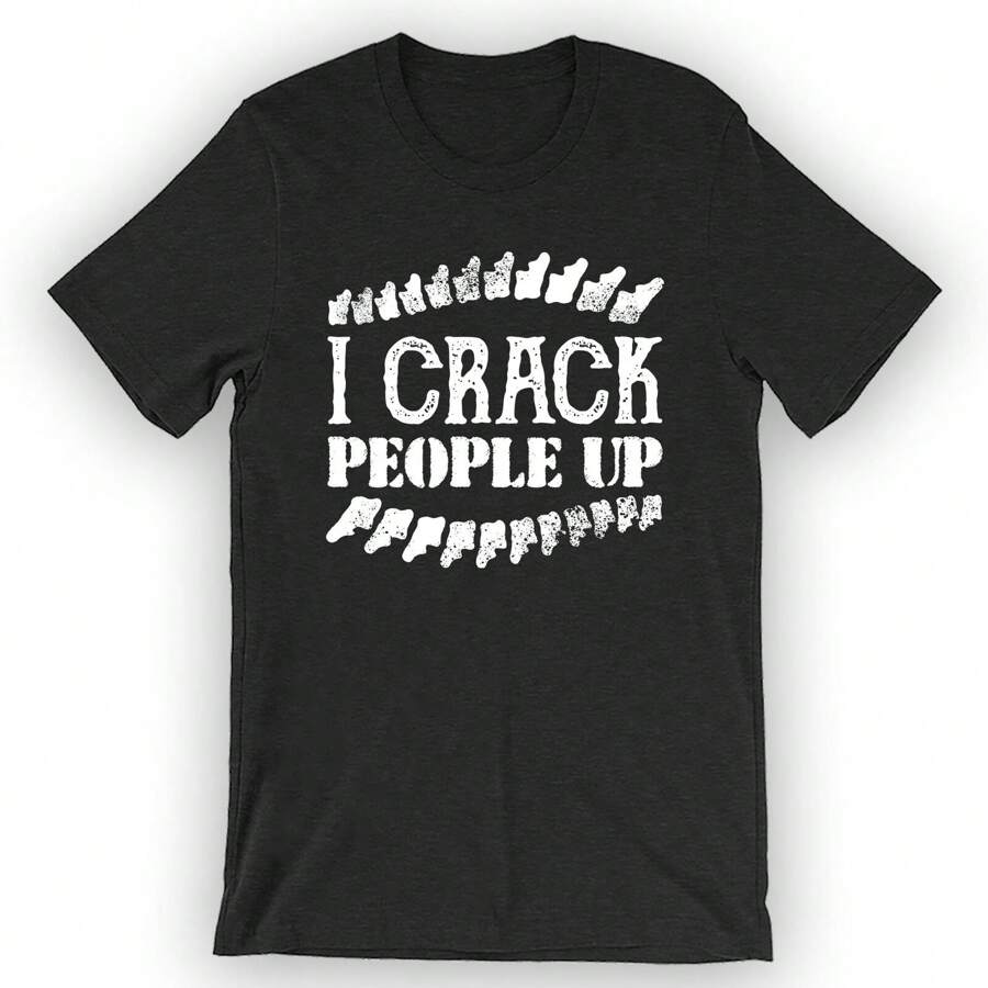 Unisex I Crack People Up T-Shirt Chiropractor - Black - View 1