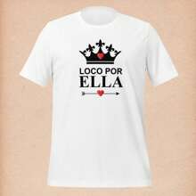Playeras San Valentín. Set de dos Playeras  " Loco por Ella ". Playera Blanca de Algodón. Dia del amor y la amistad. Para regalar. Pareja.  Amiga. Amigos. Novio. Novia. - Blanco - Ver 2