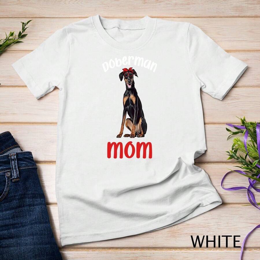 Doberman Mom Dog Lover Owner Dobie Mom Doberman Pinscher Dog Unisex T-Shirt
