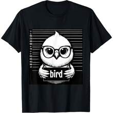 Bird Funny Wanted Bad Bird Prisoner Prison Jail Bird Lover T-Shirt