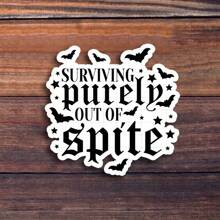 3-Inch "Surviving Purely Out Of Spite Sticker - Funny And Bold Gothic-Themed Vinyl Sticker For Laptops, Notebooks, Water Bottles, Study Desks, Personal Spaces, And Humor Zones | Great For Dark Humor Fans, Students, Sarcasm Enthusiasts, And Friends | Perfect Gag Gift For Friends, Family, And Colleagues | Hilarious Sticker For Gothic Humor, Relatable Fun, And Quirky Decor" - 3inch/7.62cm - View 1