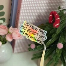 Pegatina "Eso suena como tu problema, no el mío", pegatinas sarcásticas, pegatinas divertidas y descaradas, pegatinas para portátiles, pegatinas para botellas de agua, útiles escolares, de vuelta al colegio - Multicolor - Ver 9