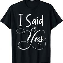I Said Yes Engagement Announcement Funny Couple Sayings Gift Unisex T-Shirt