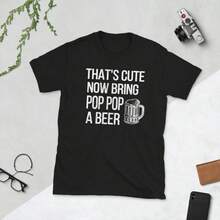 Funny Pop Pop Grandpa Fathers Day Gift Pop Pop Beer Lover Unsiex T-Shirt
