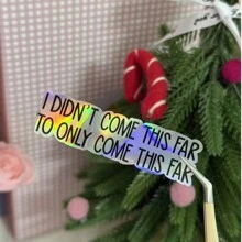 Motivational Inspiration Stickers, Funny Stickers, Laptop Decals, Tumbler Stickers, Water Bottle Sticker, Water Bottle,I DIDN'T COME THIS FAR TO ONLY COME THIS FAR Sticker,School Supplies,Back To School - Multicolor - View 2