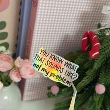 Pegatina "Eso suena como tu problema, no el mío", pegatinas sarcásticas, pegatinas divertidas y descaradas, pegatinas para portátiles, pegatinas para botellas de agua, útiles escolares, de vuelta al colegio - Multicolor - Ver 13