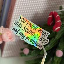 Pegatina "Eso suena como tu problema, no el mío", pegatinas sarcásticas, pegatinas divertidas y descaradas, pegatinas para portátiles, pegatinas para botellas de agua, útiles escolares, de vuelta al colegio - Multicolor - Ver 2