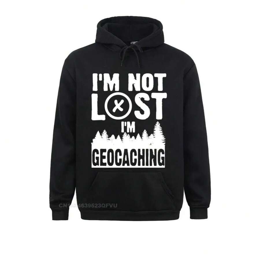Men Men I'm Not Lost I'm Geocaching Women Premium Cotton Oversized Hoodie Geocacher Cache Gps Sports Navigation Hiking Tops