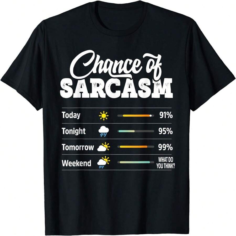 Funny Chance Of Sarcasm Humor Fun Sarcastic  Women Gift Unisex T-Shirt - Black - View 1