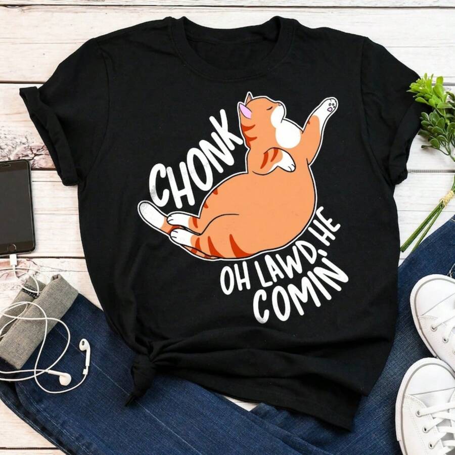 Oh Lawd He Comin' Chonk Cat Shirt, Women, , Funny Cat Lover Gift, Cute T-Shirt, Pet Meme Tee, Absolute Unit, Chonky, Chonker, Orange Cat