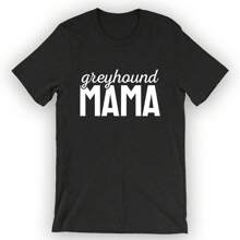Camiseta unisex Greyhound Mama Camiseta de perro Greyhound - Negro - Ver 1
