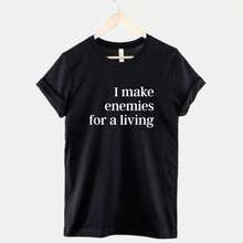 I Make Enemies For A Living T-Shirt Sassy Slogan T Shirt - Black - View 1