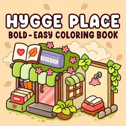 Hygge Place: Coco Coloring Book For Adults And Teens, Bold And Easy Designs For Relaxation With Cozy Little Corners (Bold & Easy Coloring),Mother's Day,Mom's Gift,Back To School,School Supplies