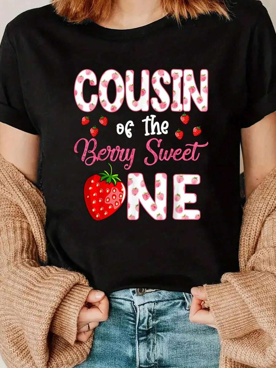 Cousin Of The Berry Sweet One Strawberry First Birthday T-Shirt Creative Design Printed Cotton T-Shirts Women's Summer Fashion Cute Casual Round Neck Short Sleeved Women's Clothing