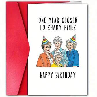 1pc Funny Birthday Card For Mom With Envelope – "One Year Closer To Shady Pines" Humorous Greeting,  Perfect For Mother's Day Or Birthday Celebrations, Paper Material, Includes Red Envelope