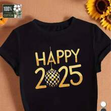 Happy 2025 Womens   Shirt   Fit Short Sleeve Round Neck With Festive Graphic Print   In Multiple Colors