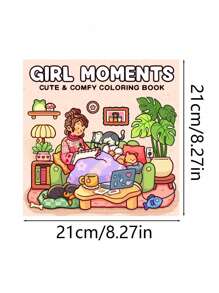 Girl Moments: Coloring Book For Adults And Teens Featuring Cute Cozy Daily Activities For Relaxation (Cozy Spaces Coloring),Mother's Day,Mom's Gift