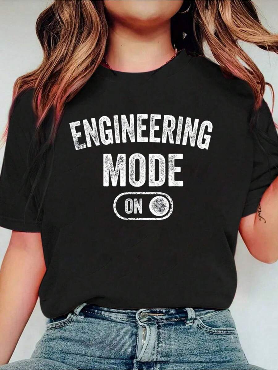 Engineering Mode On Funny Engineer Gift Mechanic T Print Crew Neck Casual T-Shirt Short Sleeve Sports Top, Smart Casual/Street Style Women's Clothing
