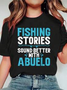 Fishing Stories Sound Better With Abuelo T-Shirt Print Crew Neck Casual T-Shirt Short Sleeve Sports Top, Smart Casual/Street Style Women's Clothing