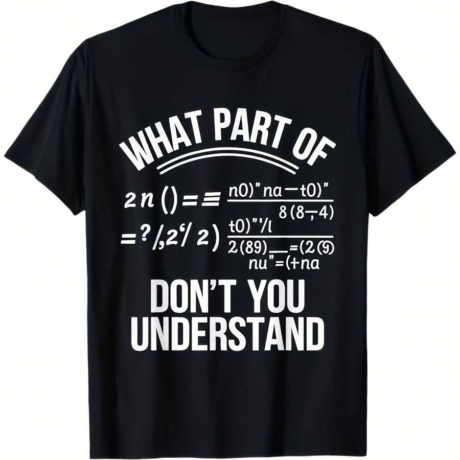 What Part Of Don't You Understand Math Teacher T-Shirt A