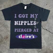 Adult Funny Uni Tee, Nipples Pierced At Claires, Weird Humor Shirt, Heavy Cotton Top, Gift For , Joke Tee - màu đen - Xem 1