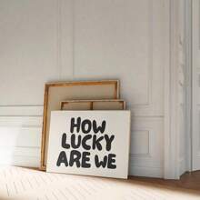 1pc How Lucky Are We Quote Wall Art Picture Retro Aesthetic Canvas Prints Paintings Horizontal Posters Typography Decor For Bedroom, Living Room Or Office Bar Cart Wall Decor No Framed Or Framed