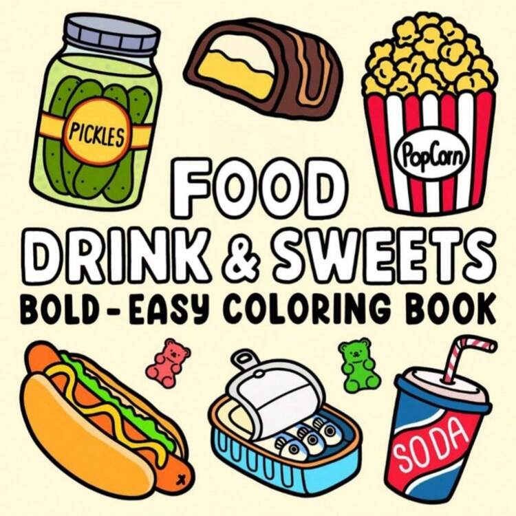 Livre de coloriage Aliments, Boissons et Douceurs pour étudiants et adolescents, designs audacieux et faciles, simples et grands pour la détente, mettant en vedette une variété d'aliments, de boissons, de desserts et de fruits (Coloriage audacieux et facile) Rentrée scolaire, Fête des mères, Cadeau pour maman, Fournitures scolaires