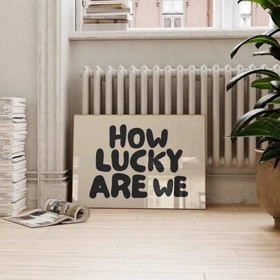 1pc "How Lucky We Are" Quote Wall Art, Vintage Aesthetic Canvas Print, Horizontal Banner Poster, Text Decor Painting, Suitable For Bedroom, Living Room Or Office Bar Cart Wall Decor, Framed Or Unframed