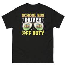 School Bus Driver Off Duty Last Day Of School Summer Break Men's Classic Tee