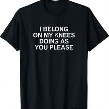 I Belong On My Knees Doing As You_ Joke_ Funny_ Sarcastic Gift Unisex T-Shirt - 黑色 - 查看 1